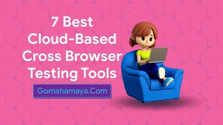 7 Best Cloud Based Cross Browser Testing Tools [upl. by Pickard]