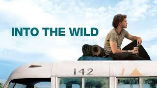 Into The Wild Full Movie  Chris McCandless  Emile Hirsch  Kristen Stewart  Fact amp Some Details [upl. by Llij180]