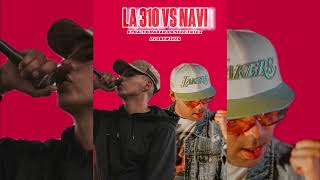 LA 310 VS NAVI  GALI X HABANO SERPIENTE X DJ DREWTHER 🔥🔥 [upl. by Henrique]