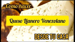 COMO HACER queso LLANERO venezolano DESDE CASA [upl. by Santa]