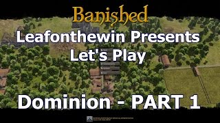 Banished Lets Play  Dominion  Part 1 [upl. by Glen891]