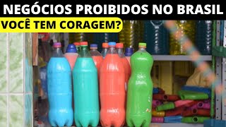 7 Negócios lucrativos mas que são proibidos no Brasil [upl. by Errised]