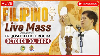 FILIPINO LIVE MASS TODAY ONLINE  WEDNESDAY  OCTOBER 30 2024  FR FIDEL ROURA [upl. by Rhodes528]