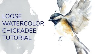 WATERCOLOR CHICKADEE TUTORIAL  loose watercolor feathers [upl. by Staal]