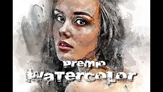 Premio Watercolor Photoshop Action Tutorial [upl. by Aneras]