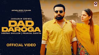 Dad Daroga Official Video Ft Pranjal Dahiya  Jaskaran Grewal Deepak Dhillon  New Punjabi Song 2024 [upl. by Galliett]