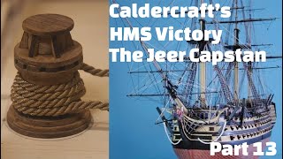 Making the Jeer Capstan from scratch for the lower gun deck HMS Victory Caldercraft Model Kit [upl. by Elgar200]