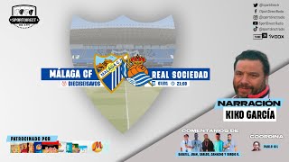 🔴 DIRECTO  MÁLAGA CF vs REAL SOCIEDAD  116 Copa del Rey  SportDirect Radio [upl. by Nuris]