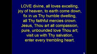 Love Divine all Loves Excelling • Charles Wesley 170788 • Christian Hymn [upl. by Mayer491]