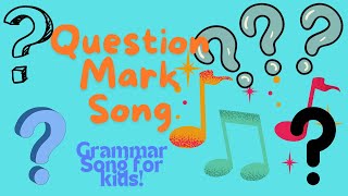 Learn how to use question marks  educational song for kids [upl. by Alded]