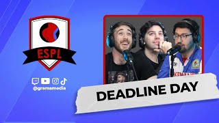 ESPL  EPISODIO 5  DEADLINE DAY [upl. by Elyssa]