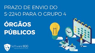 eSocial SST  Prazo de envio do S2240 para o Grupo 4 Órgãos Públicos [upl. by Noitsirhc]