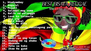 Best Bisaya Reggae nonstop playlist 🎵🎶 BOSSDONTV20 [upl. by Andras740]