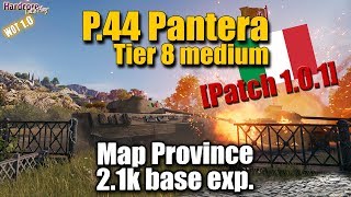 WOT P44 Pantera map Province 2k base exp Patch 101 WORLD OF TANKS [upl. by Notlrac]