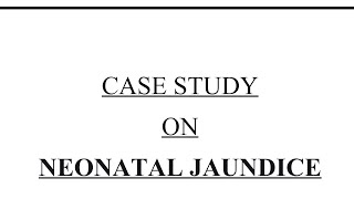 Case study on Neonatal jaundice hyperbilirubinemia  pediatrics child health nursing [upl. by Plerre598]