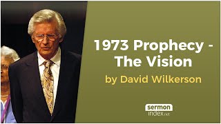 1973 Prophecy  The Vision by David Wilkerson [upl. by Sup931]