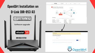 How to Install Openwrt Firmware On Etisalat Dlink DIR853 ETA3 Router  Unlocking Etisalat Router [upl. by Lunette]