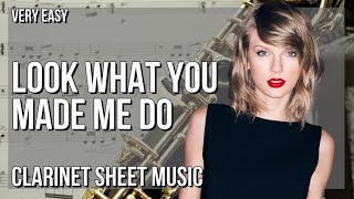 SUPER EASY Clarinet Sheet Music How to play Look What You Made Me Do by Taylor Swift [upl. by Genovera]