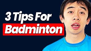 How To Improve At Badminton Fast 3 Tips From A Pro [upl. by Yzmar]