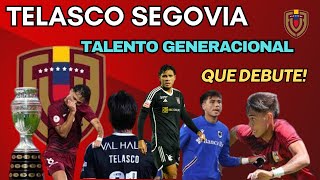 TELASCO SEGOVIA ESPERANDO SU DEBUT EN COPA AMERICA FUTURA ESTRELLA VINOTINTO [upl. by Banquer994]