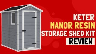 KETER Manor 4x6 Resin Outdoor Storage Shed Kit Review [upl. by Khichabia312]