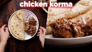 Easy Chicken Korma Anyone Can Make [upl. by Forsyth607]