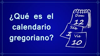 ¿Qué es el calendario gregoriano [upl. by Nwahsiek454]