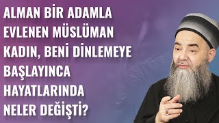 Alman Bir Adamla Evlenen Müslüman Kadın Beni Dinlemeye Başlayınca Hayatlarında Neler Değişti [upl. by Hahnke]