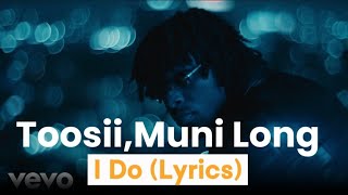 Toosii Muni Long  I Do Lyrics [upl. by Millard999]