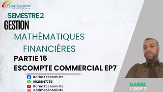 Mathématiques financières S2 Partie 15 Escompte commercial EP7 [upl. by Nitsugua860]