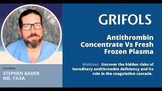 Hereditary Antithrombin Deficiency Treatment Webinar by Dr Stephen Bader [upl. by Eloc]