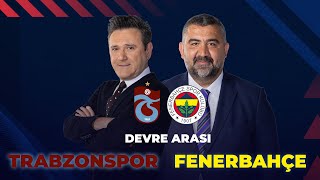 Trabzonspor  Fenerbahçe  Devre Arası ExxenSpor [upl. by Emalia]