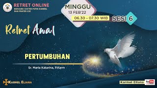 RETRET AWAL  SESI 6 PERTUMBUHAN [upl. by Acinyt355]