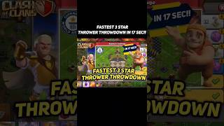 Fastest 3 Star Thrower Throwdown in 17 sec clashofclans cocnewchallenge coc viral viralshorts [upl. by Corty]