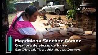 Magdalena Sánchez  Elaboración de Barro en San Cristóbal Tlacoachistlahuaca Guerrero [upl. by Oecile171]