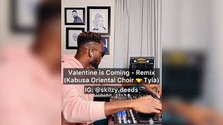 Valentine is Coming  Remix Kabusa Oriental Choir ft Tyla [upl. by Allred]