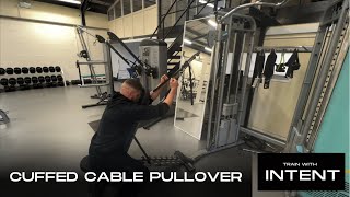 CUFFED CABLE PULLOVER  INTENT EXERCISE LIBRARY [upl. by Soisatsana]