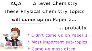 These Topics will come up on AQA A level Chemistry Paper 2 in 2024 Probably [upl. by Ycam122]