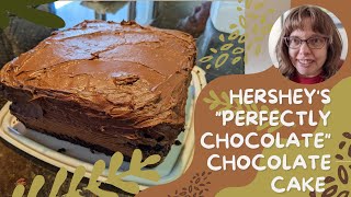 Hersheys quotPerfectly Chocolatequot Chocolate Cake Recipe [upl. by Gladis]