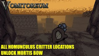 Vomitoreum  All Homunculus Critter Locations How to Obtain Mortis Bow [upl. by Holton]