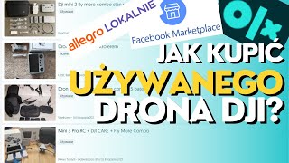 ZAKUP UŻYWANEGO DRONA DJI SPRAWDŹ DRONA PRZED ZAKUPEM Z DRUGIEJ RĘKI CO SPRAWDZIĆ KUPUJĄC DRONA [upl. by Zealand266]