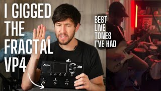 I Gigged the Fractal VP4  Was Some of the Best Live Tones Ive Ever Had [upl. by Ott]