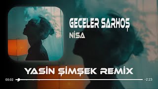 Nisa  Geceler Sarhoş  Yasin Şimşek Remix   Ayda Hüzün  Ne Mehtabın Adı Var [upl. by Rasecoiluj]