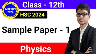 Physics Sample Paper For Class  12th  Sample Paper  1 for HSC Board Exam 2024 [upl. by Nester]