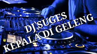 Dj suges kepala di geleng geleng Fit [upl. by Asirrom]