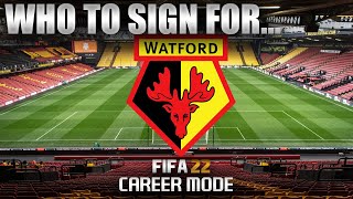 FIFA 22  Who To Sign For WATFORD CAREER MODE [upl. by Aziram]