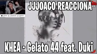 JJJJOACO REACCIONA A KHEA  Gelato 44 feat Duki amp Saga WhiteBlack  Trapicheo Mixtape [upl. by Hluchy824]