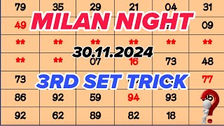 MILAN NIGHT 2 SET amp 3RD SET TRICK 30112024  MILAN NIGHT OPEN JODI CLOSE [upl. by Dieball]