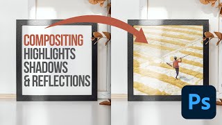 Compositing Highlights Shadows amp Reflections in Photoshop [upl. by Renrew]