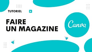 Comment faire un magazine sur Canva [upl. by Olaf]